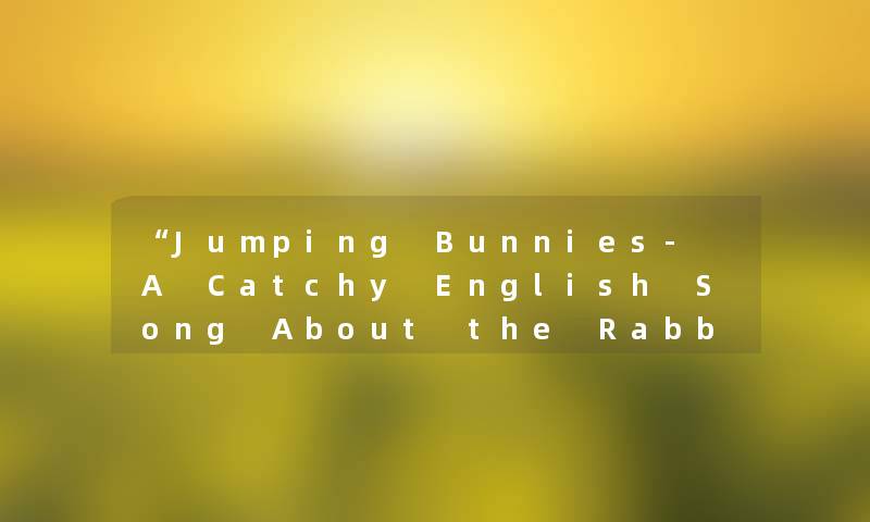 “Jumping Bunnies- A Catchy English Song About the Rabbit Dance“